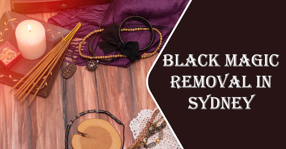 Black Magic Removal in Sydney