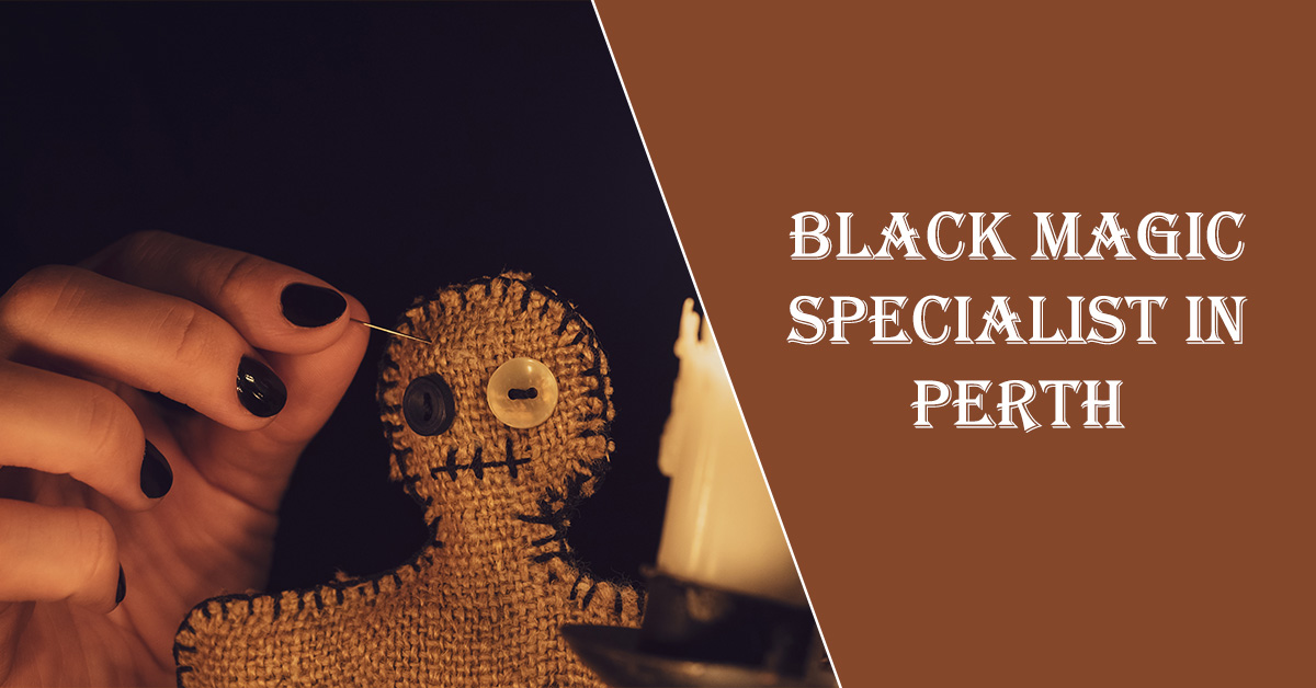 Black Magic Specialist in Perth