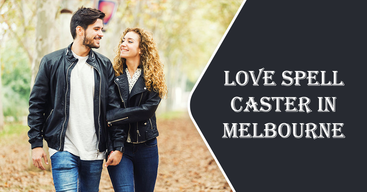 Love Spell Caster in Melbourne