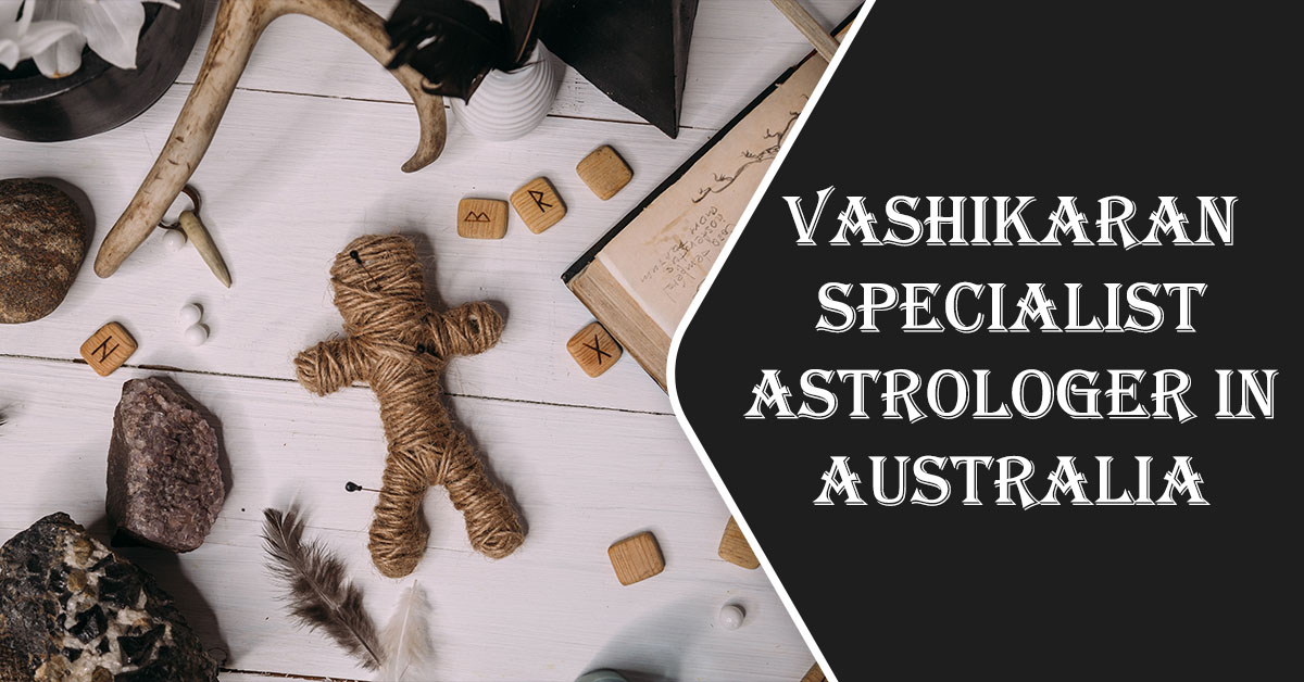 Vashikaran Specialist Astrologer in Australia