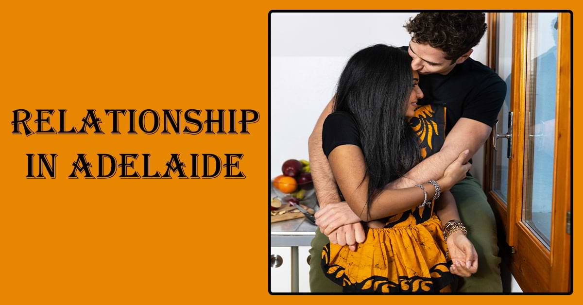 Relationship in Adelaide